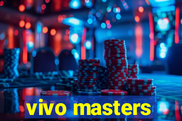 vivo masters